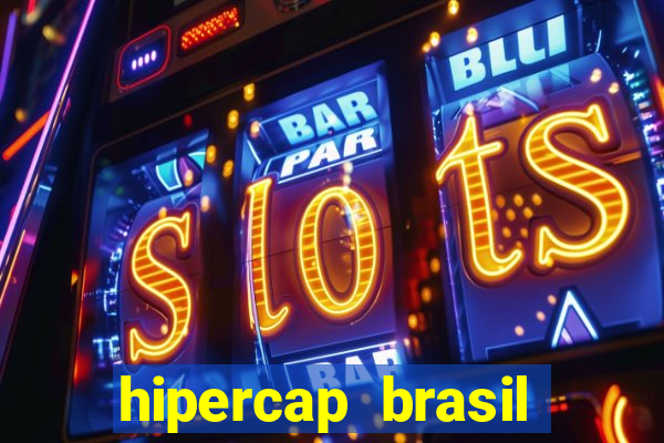 hipercap brasil como funciona