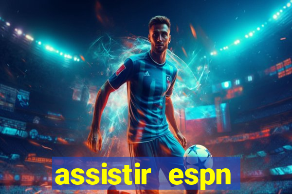 assistir espn brasil ao vivo