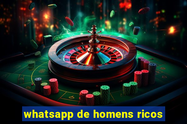 whatsapp de homens ricos