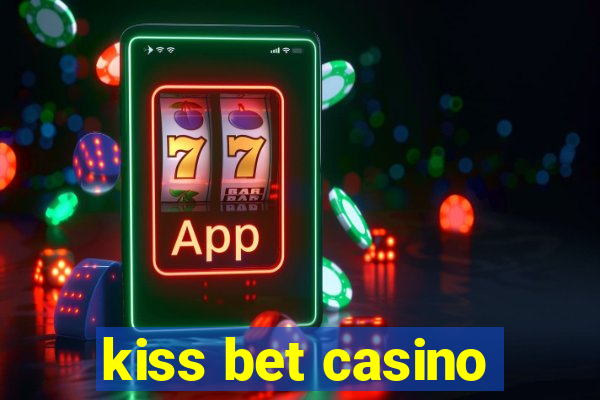 kiss bet casino