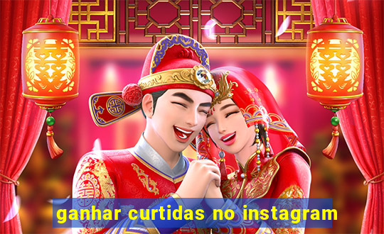 ganhar curtidas no instagram