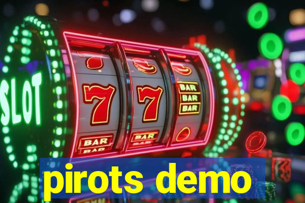 pirots demo