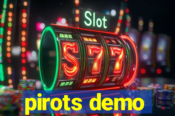 pirots demo