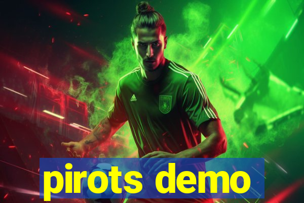 pirots demo