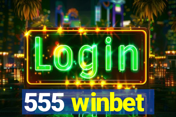 555 winbet