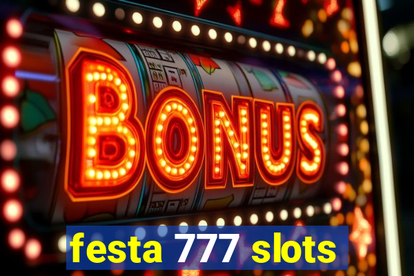 festa 777 slots