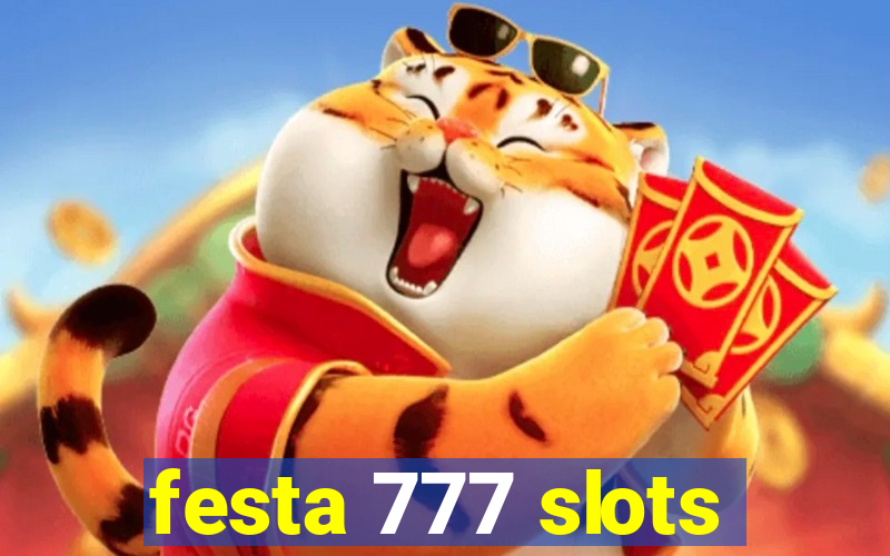 festa 777 slots