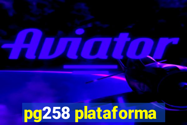 pg258 plataforma