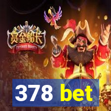 378 bet