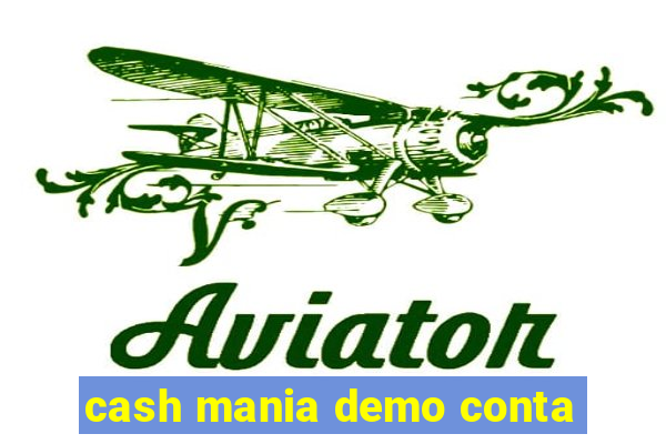 cash mania demo conta