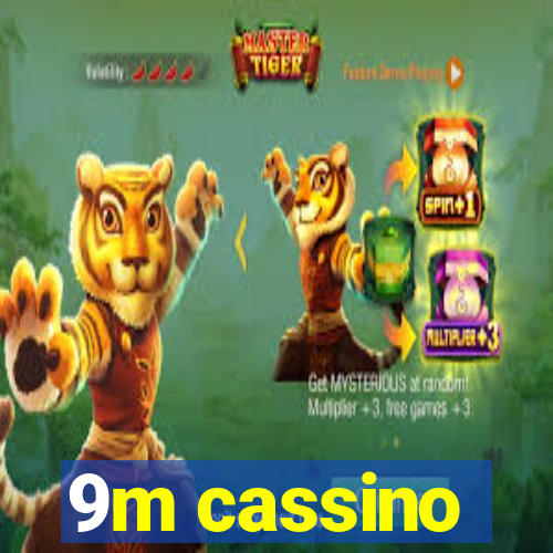 9m cassino