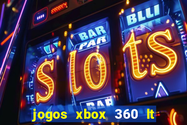 jogos xbox 360 lt 3.0 download