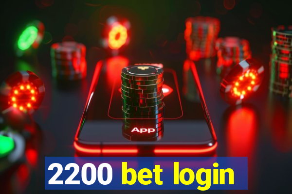 2200 bet login