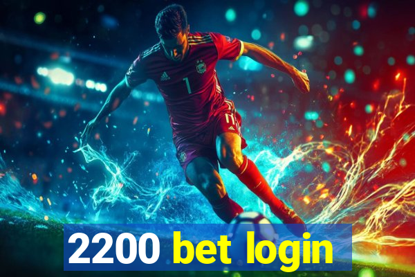 2200 bet login