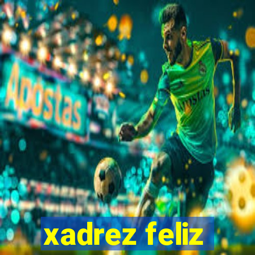 xadrez feliz