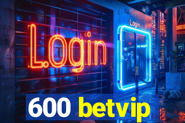 600 betvip