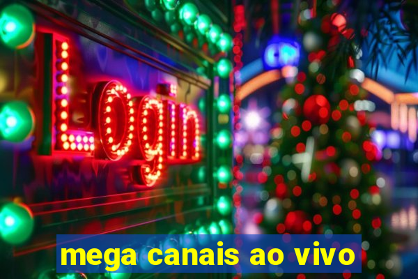 mega canais ao vivo