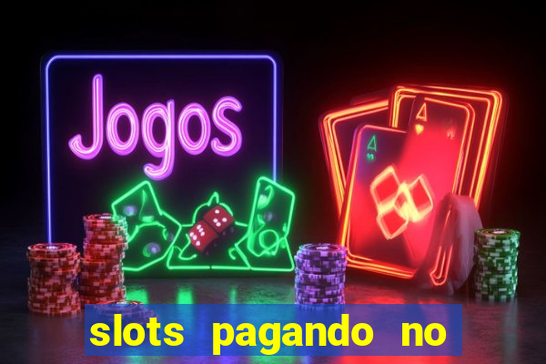 slots pagando no cadastro 2024