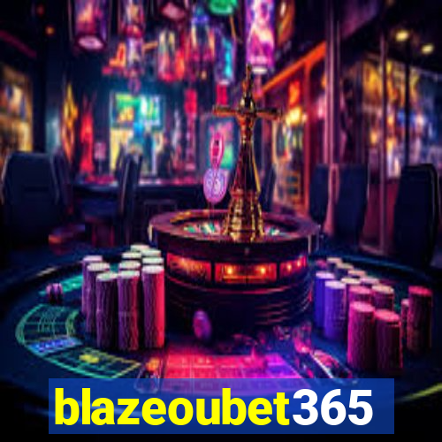 blazeoubet365