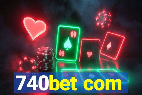 740bet com