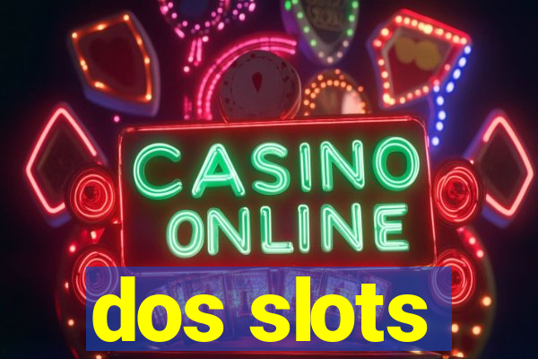 dos slots