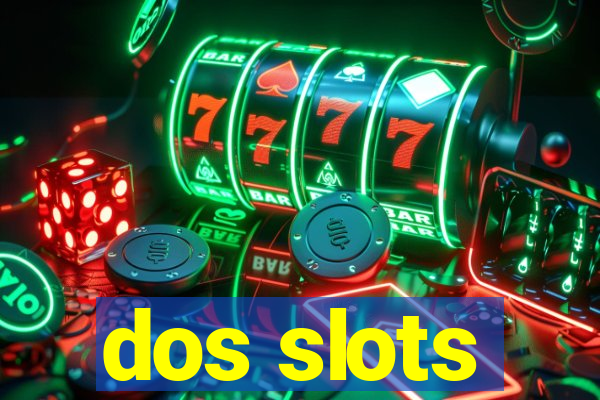 dos slots