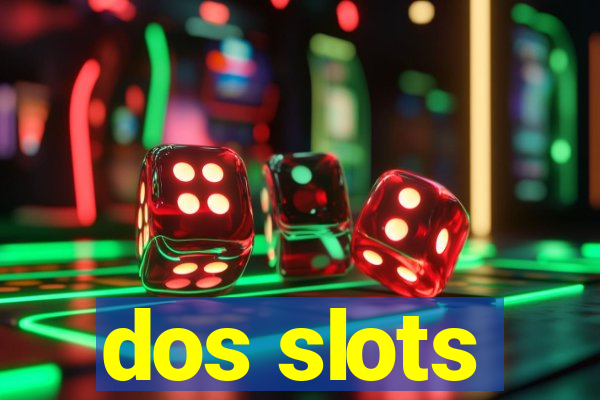 dos slots