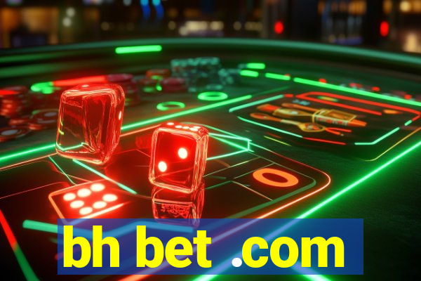 bh bet .com