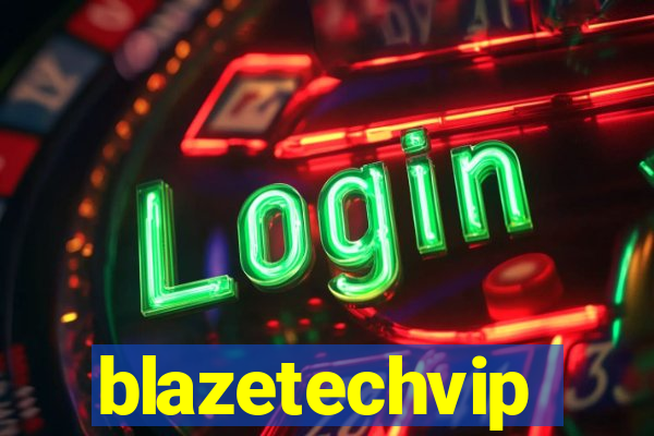 blazetechvip