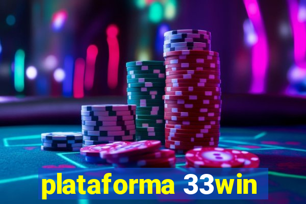 plataforma 33win