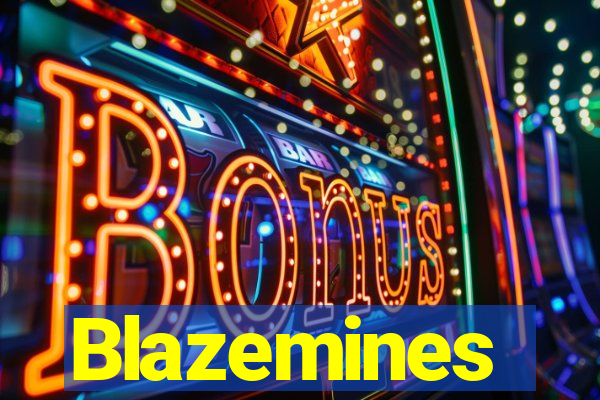 Blazemines