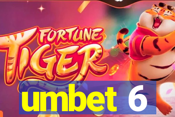 umbet 6