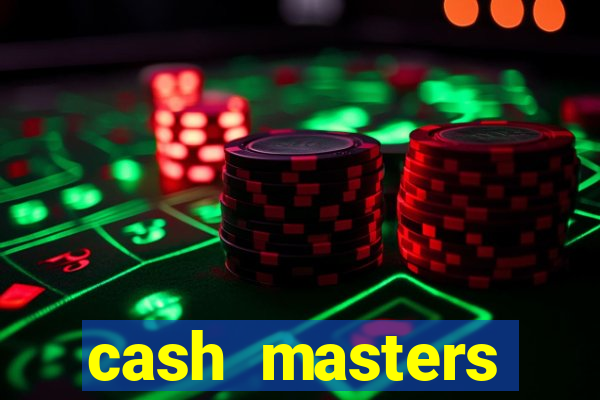 cash masters dinheiro infinito