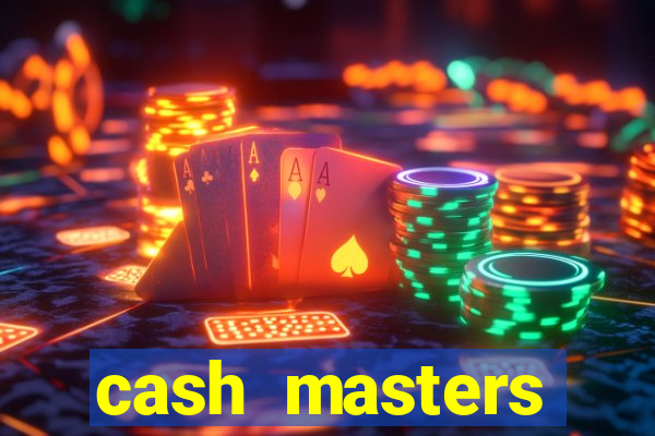 cash masters dinheiro infinito