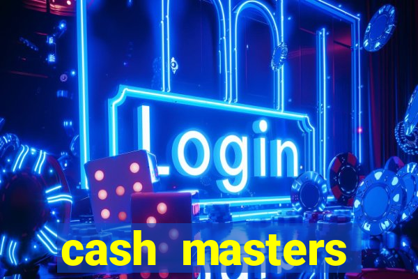 cash masters dinheiro infinito