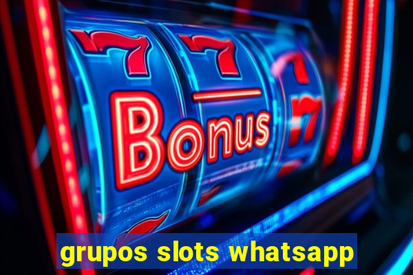 grupos slots whatsapp