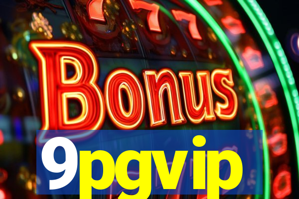 9pgvip