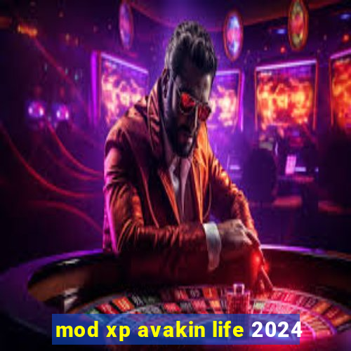 mod xp avakin life 2024