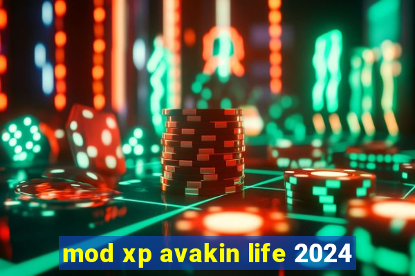 mod xp avakin life 2024