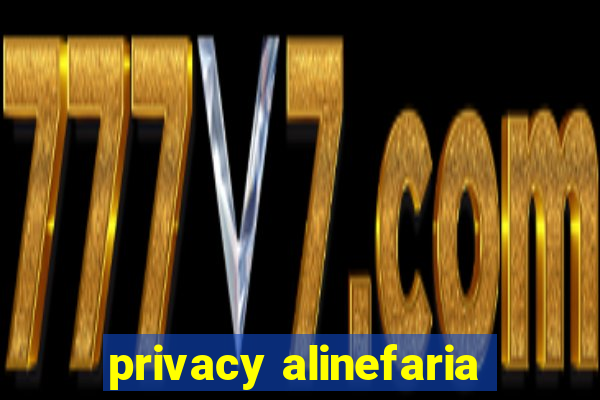 privacy alinefaria