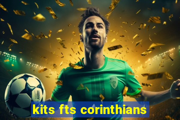 kits fts corinthians