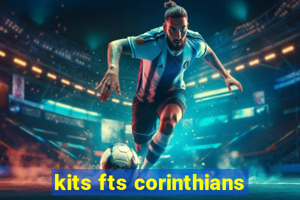 kits fts corinthians