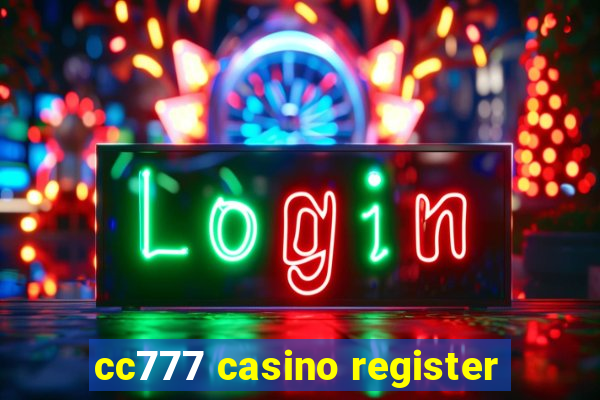 cc777 casino register