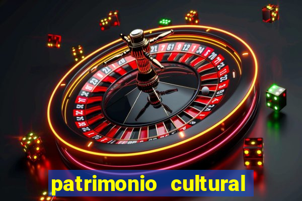 patrimonio cultural material e imaterial da bahia