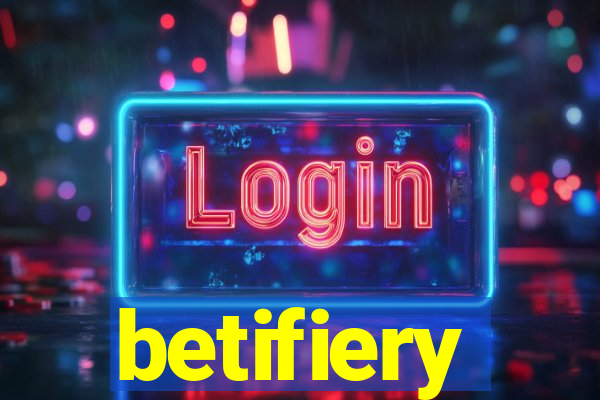 betifiery