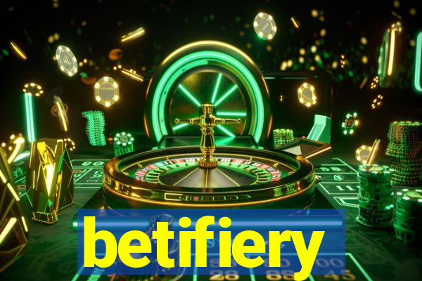 betifiery