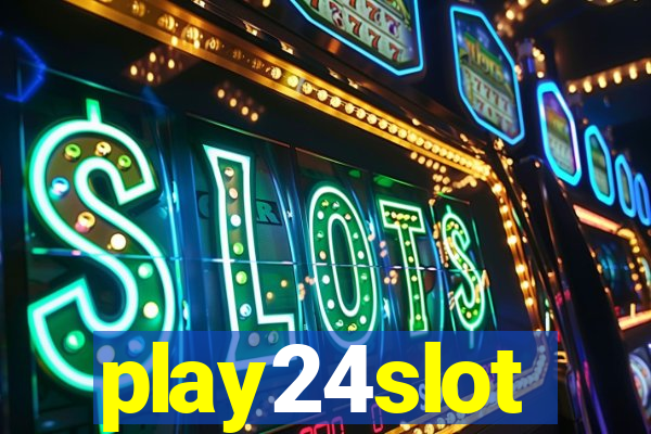 play24slot