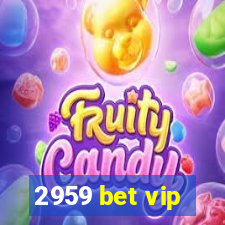 2959 bet vip