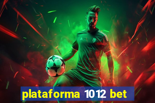 plataforma 1012 bet