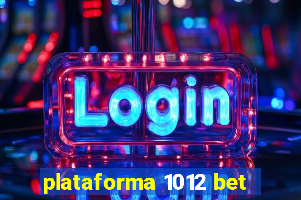 plataforma 1012 bet